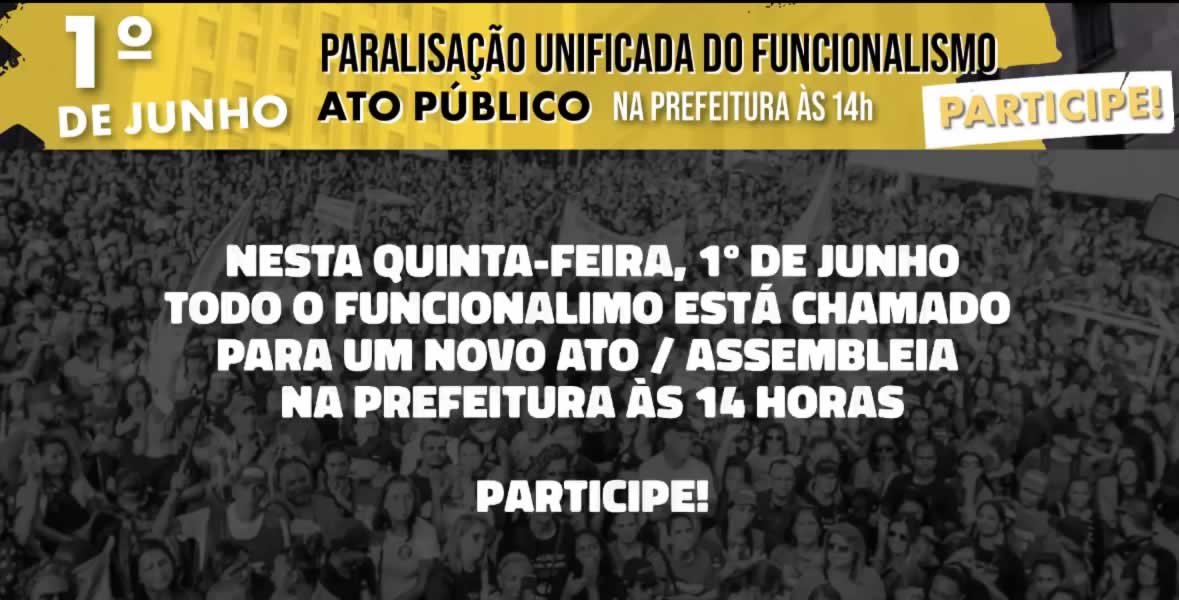 1 de junho - Paralisação Unificada do Funcionalismo